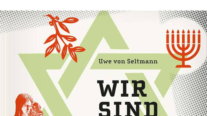 Von Seltmann: Wir sind da. 1700 Jahre jüdisches Leben in Deutschland; Erlangen 2021