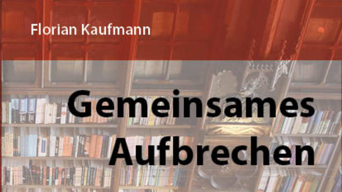 Kaufmann: Gemeinsames Aufbrechen. Kollektive Buchläden in der BRD, Neu-Ulm 2020