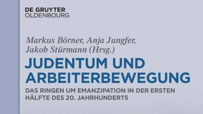 Markus Börner et al. (Hrsg.): Judentum und Arbeiterbewegung, Berlin 2018.