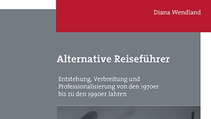 Wendland: Alternative Reiseführer. Entstehung, Verbreitung und Professionalisierung von den 1970er bis zu den 1990er Jahren; Essen 2021