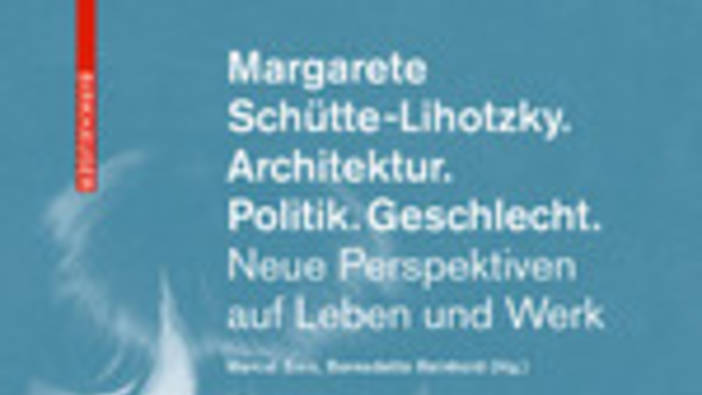 Bois / Reinhold (Hrsg.): Margarete Schütte-Lihotzky; 2019