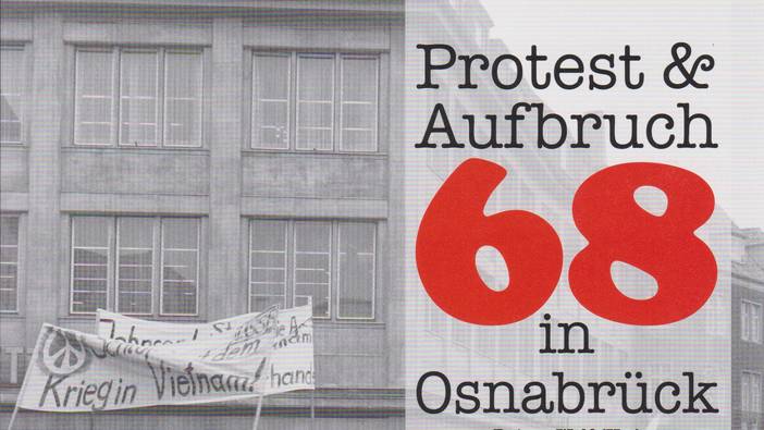 Wolf (Hrsg.) Protest und Aufbruch. «68» in Osnabrück; Oldenburg 2018