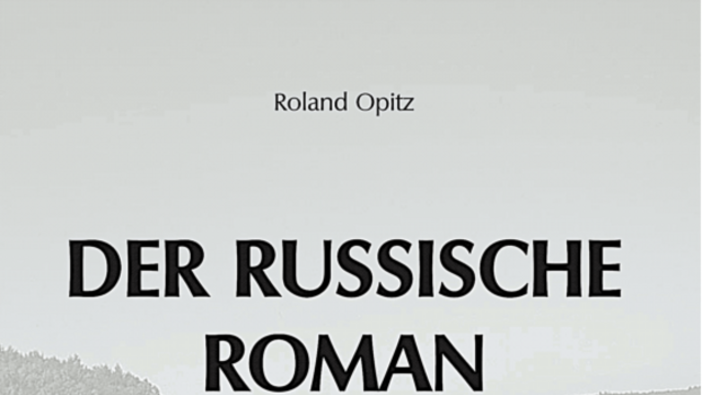 Roland Opitz: Der russische Roman.