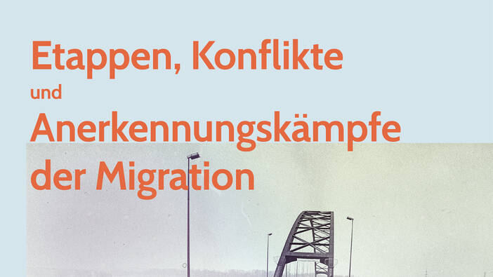Öztürk (Hg.): Etappen, Konflikte und Anerkennungskämpfe der Migration, Berlin 2022